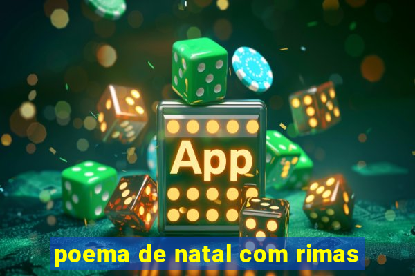 poema de natal com rimas